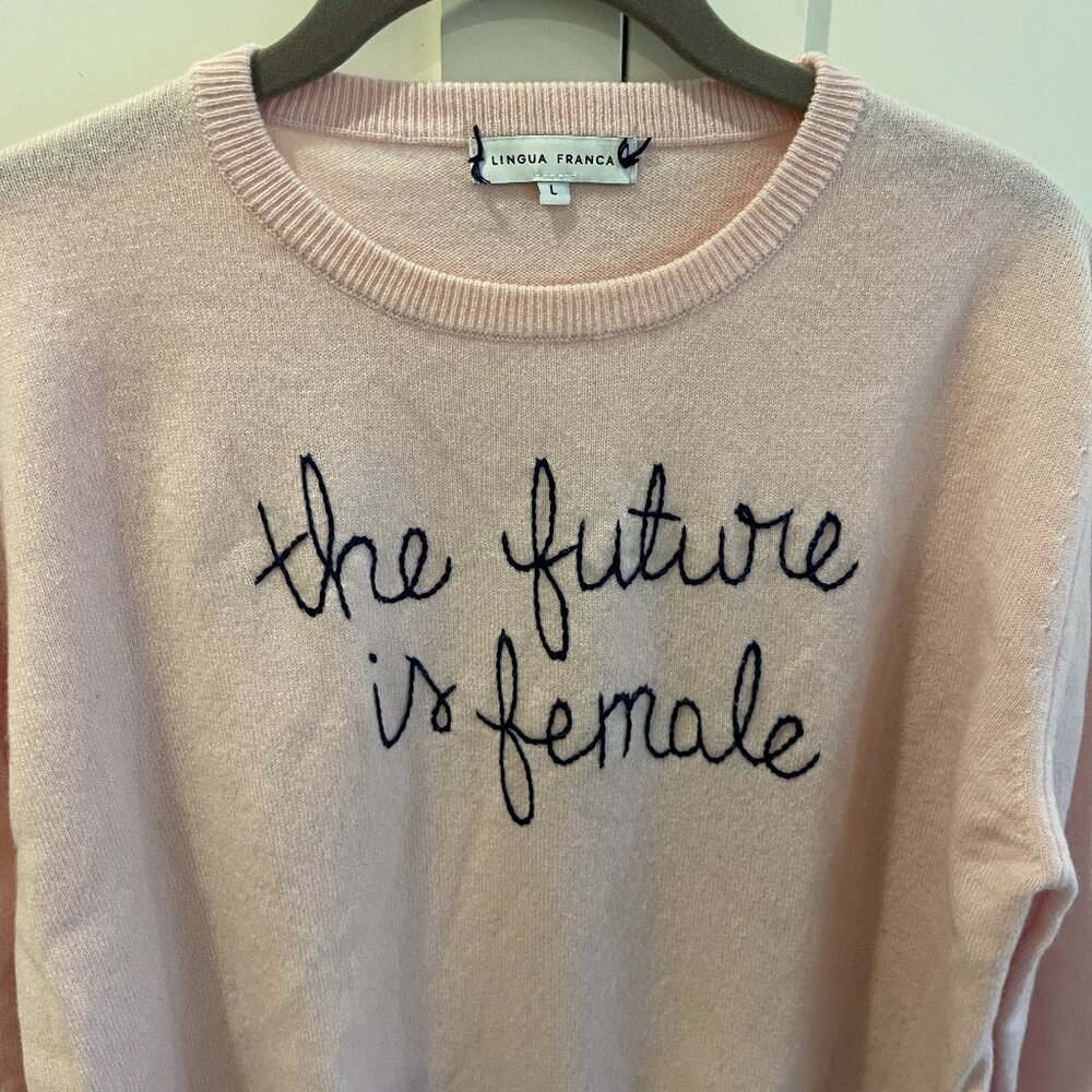 Lingua Franca 100% Cashmere 'the future is female' Sweater, Size L